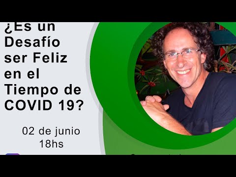 Conversatorio : ¿Es un desafío de ser feliz en el tiempo de Covid 19?