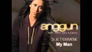 Anggun ft  Pras Michel   Si Je T&#39;emmène My Man музыка STROMAE