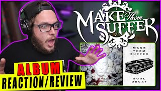 Download lagu MAKE THEM SUFFER - 'Soul Decay' (REACTION/ ALBUM REVIEW) mp3