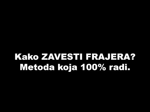 Kako ZAVESTI FRAJERA? Metoda koja 100% radi