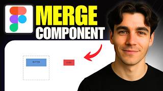 How to Merge a Component Into Another Component in Figma (Tutorial 2026)
