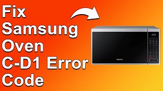 How to Fix the Samsung Oven C-D1 Error Code — Meaning, Causes & Solutions