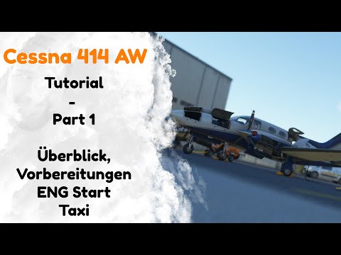 Learn to Fly the Flysimware Cessna 414AW - Überblick, wichtige Systeme, Engine Start!