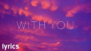 Kygo - With You ft. Wrabel // lyrics