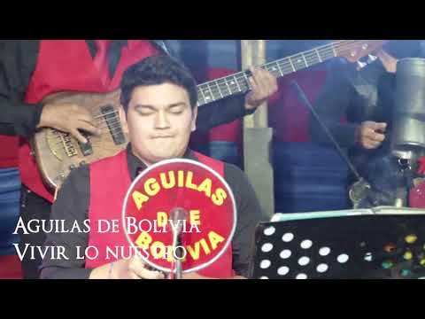 Los Aguilas de Bolivia - "Vivir lo nuestro" 2020.