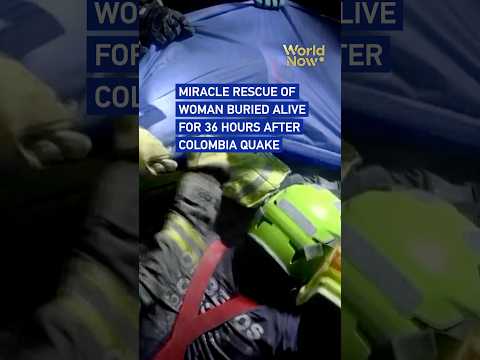 Miracle rescue of woman buried alive for 36 hours after Colombia quake #worldnow
