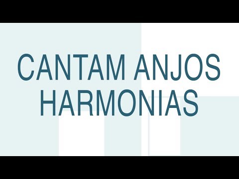 Cantam Anjos Harmonias - HCC