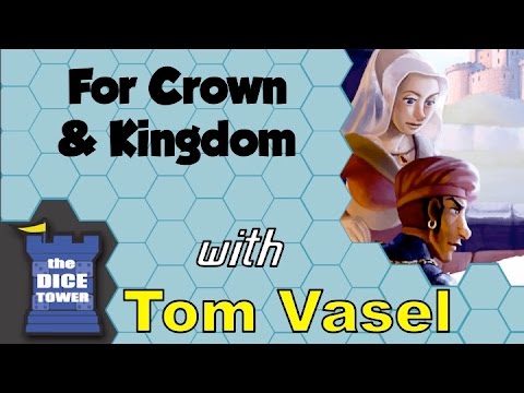 For Crown and Kingdom Review - with Tom Vasel 