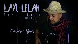 Download lagu LAYU LELAH  Cipt. Ahim - Cover YAN mp3