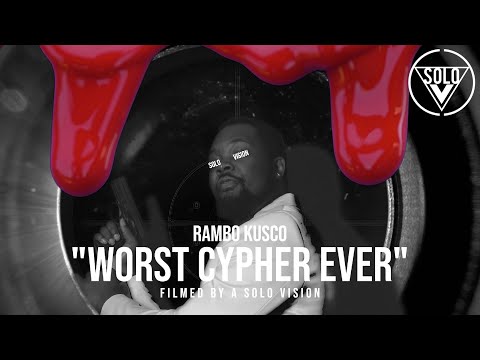 Rambo Kusco - "Worst Cypher Ever" | Filmed By @aSoloVision