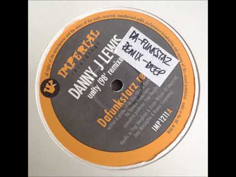 Danny J Lewis ‎– Unity ('98 Remixes) Dafunkstarz Remix