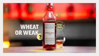 ✨BOLD NEW WHISKEY OR ALL HYPE? / Star Hill Farm Review