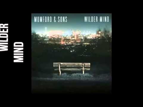 Mumford & sons- wilder mind