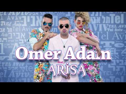 Omer Adam ft. Arisa - Tel Aviv (AviramElmaliach MashUp)