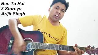 Bas Tu Hai -3 Storeys | Arijit Singh | Valentine Day Special | Guitar Cover | Chords | Strumming