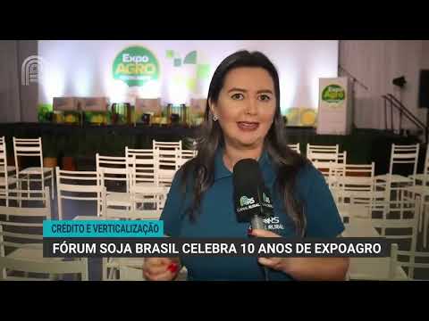 Fórum Soja Brasil celebra 10 anos de ExpoAgro