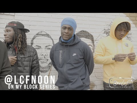 On My Block Series: LCF DaNoon (Taking Rap Serious, Old Friendships, The Future)