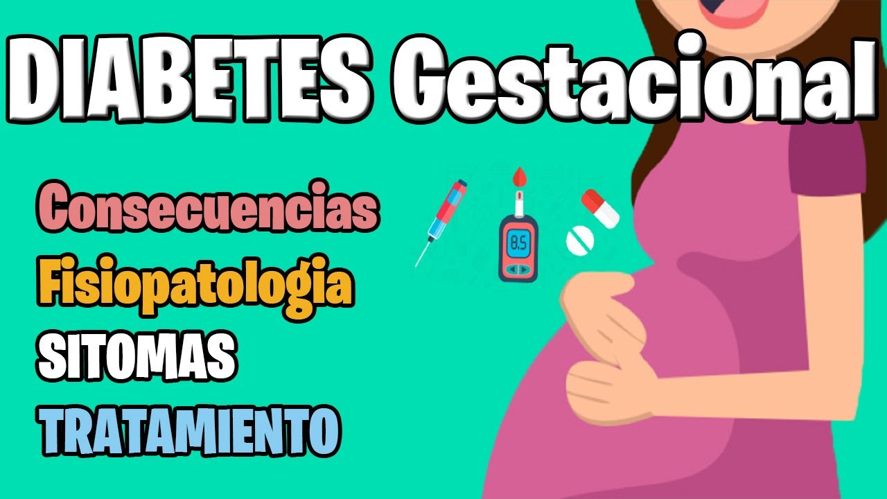 DIABETES y sus efectos en el EMBARAZO ; DIABETES GESTACIONAL  TEMA COMPLETO