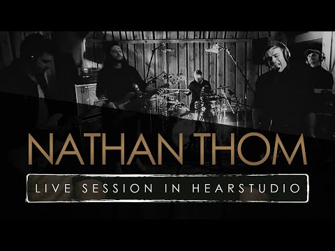 Nathan Thom - Live Session in Hear Studio (full)