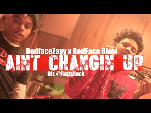 RedfaceZayy x RedFace Blow - Aint Changing Up (Official Music Video)