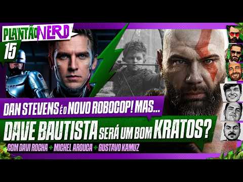 DAVE BAUTISTA COMO KRATOS + NOVO ROBOCOP + LIVE-ACTION DE NARUTO – Plantão Nerd. #015