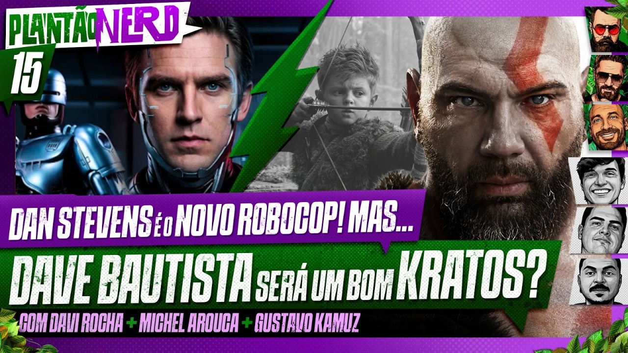 DAVE BAUTISTA COMO KRATOS + NOVO ROBOCOP + LIVE-ACTION DE NARUTO - Plantão Nerd. #015