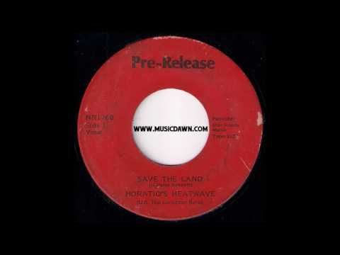 Horatio's Heatwave (U.S. Top Caribbean Band) - Save The Land [Pre-Release] Unknown Islands Funk 45