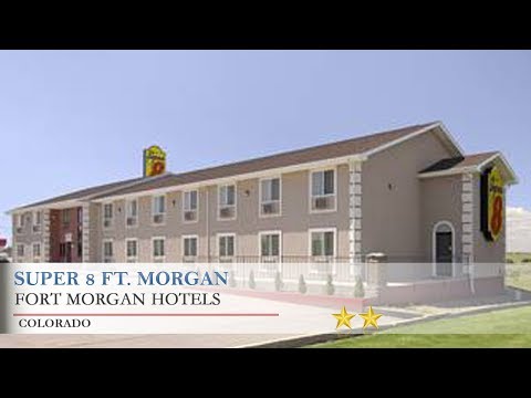 Super 8 Ft. Morgan - Fort Morgan Hotels, Colorado