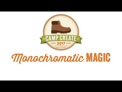 Camp Create 2017 - Monochromatic Magic