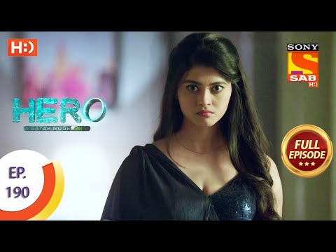 Hero - Gayab Mode On - हीरो - गायब मोड ऑन - Ep 190 - Full Episode - 1st September  2021