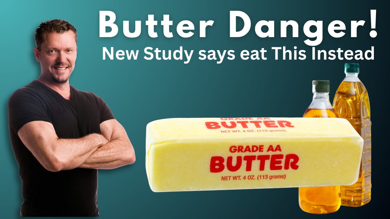 Butter is Dangerous, Eat this Instead?  New Study on Butter 2025