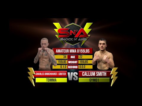 Shock N Awe 34 - Callum Smith vs Charles Brockhurst Souter Lightweight Amateur MMA
