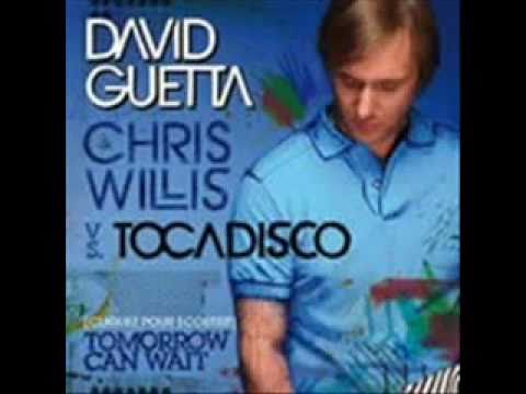 David Guetta   Chris Willis   El Tocadisco TOMORROW CAN WAIT