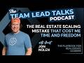 The Real Estate Scaling Mistake That Cost Me Time And Freedom