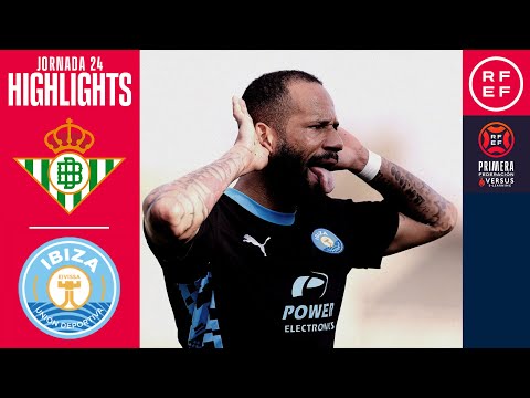 Resumen #PrimeraFederación | Betis Deportivo Balompié 1-3 UD Ibiza | Jornada 24 | Temporada 2024/25