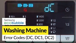How to Fix Samsung ecobubble Washing Machine Error Codes DC, DC1, DC2