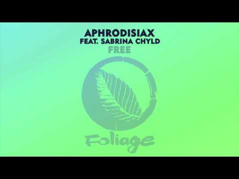 AphroDisiax feat. Sabrina Chyld - Free (Ron Trent Remix)