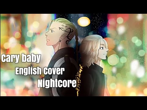 Cary baby English Cover  Nightcore Tokyo revenger