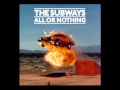 The Subways - All or nothing 