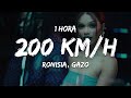 [1 HORA] Ronisia, Gazo - 200 KM/H (Letra/Lyrics)