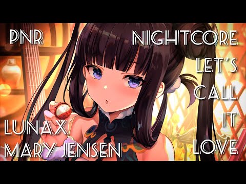 Nightcore | LUNAX x Mary Jensen - Let’s Call It Love | Lyrics