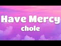 Chloe Have Mercy Lyrics
