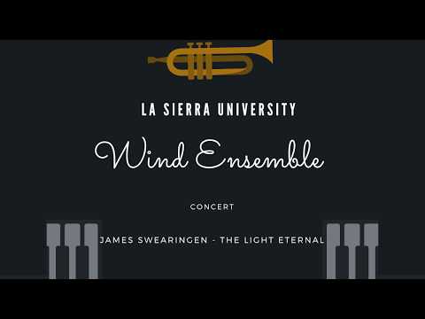 The Light Eternal - La Sierra University Wind Ensemble