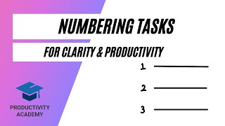 Stop Shuffling Tasks—Number Them For Better Focus & Productivity