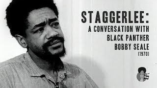 Staggerlee: A Conversation with Black Panther Bobby Seale (1970)
