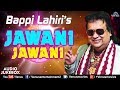 Jawani Jawani JUKEBOX Bappi Lahiri Pop Disco Songs Best Evergreen Hindi Songs