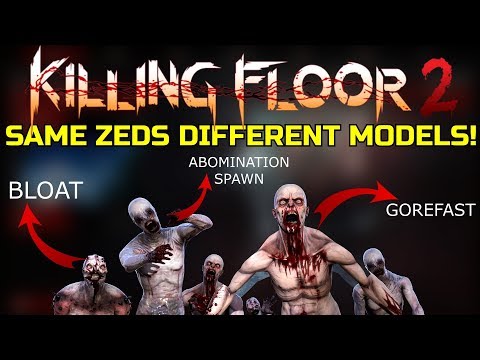 Killing Floor 2 | PLAYING WITH ZEDS BUT WITH A TWIST! - Same Zeds Different Models!