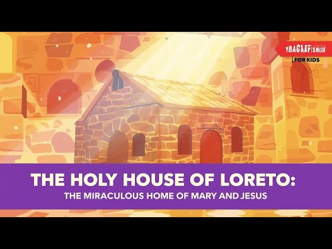 The Holy House of Loreto | The Miraculous Home of Mary and Jesus | Catechism for Kids
