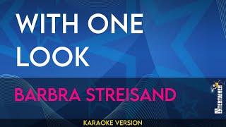With One Look - Barbra Streisand (KARAOKE)