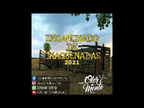 ENGANCHADO DE CHAQUEÑADAS Y CHAMAME 2021 OLOR A MONTE